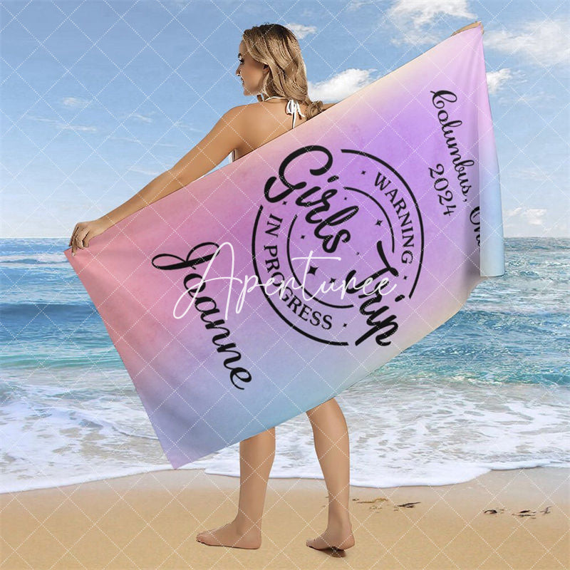 Personalized Name Girls Trip In Progress Beach Towel